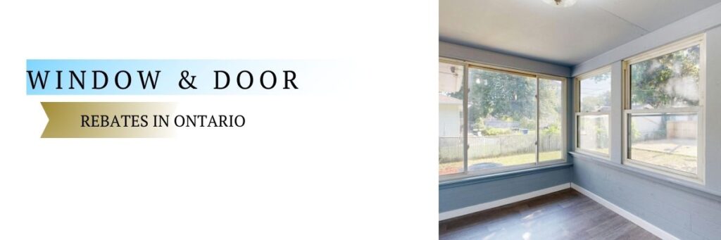 Window & Door Rebates 2026, Homeowner can claim it through our guide